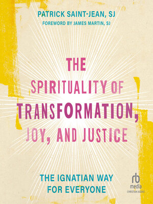 cover image of The Spirituality of Transformation, Joy, and Justice